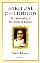 Cover art for Spiritual Childhood: The Spirituality of St. Therese of Lisieux