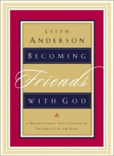 Cover art for Becoming Friends With God: A Devotional Invitation to Intimacy With God