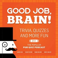 Cover art for Good Job, Brain!: Trivia, Quizzes and More Fun From the Popular Pub Quiz Podcast