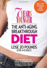 Cover art for 7 Years Younger The Anti-Aging Breakthrough Diet: Lose 20 Pounds (Or More!)