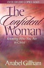 Cover art for The Confident Woman: Knowing Who You Are in Christ