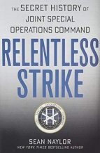 Cover art for Relentless Strike: The Secret History of Joint Special Operations Command