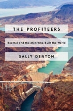 Cover art for The Profiteers: Bechtel and the Men Who Built the World
