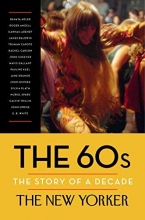 Cover art for The 60s: The Story of a Decade (New Yorker: The Story of a Decade)