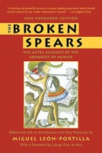 Cover art for The Broken Spears:   The Aztec Account of the Conquest of Mexico