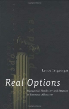 Cover art for Real Options: Managerial Flexibility and Strategy in Resource Allocation