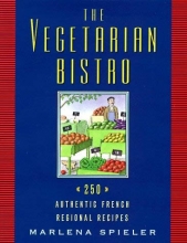 Cover art for The Vegetarian Bistro: 250 Authentic French Regional Recipes