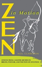 Cover art for Zen in Motion: Lessons from a Master Archer on Breath, Posture, and the Path of Intuition