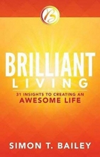Cover art for Brilliant Living: 31 Insights to Creating an Awesome Life