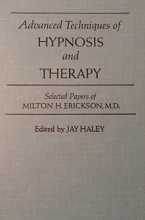 Cover art for Advanced Techniques of Hypnosis and Therapy: Selected Papers of Milton H. Erickson, M.D.