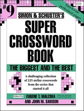 Cover art for Simon & Schuster Super Crossword Book 9: The Biggest and the Best (Simon & Schuster Super Crossword Books)
