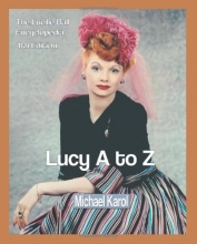 Cover art for Lucy A to Z: The Lucille Ball Encyclopedia