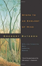 Cover art for Steps to an Ecology of Mind: Collected Essays in Anthropology, Psychiatry, Evolution, and Epistemology