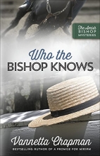 Cover art for Who the Bishop Knows (The Amish Bishop Mysteries)