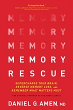 Cover art for Memory Rescue: Supercharge Your Brain, Reverse Memory Loss, and Remember What Matters Most
