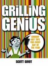 Cover art for Grilling Genius: Smokin' Hot Tips for Every Day of the Year