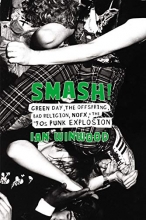 Cover art for Smash!: Green Day, The Offspring, Bad Religion, NOFX, and the '90s Punk Explosion