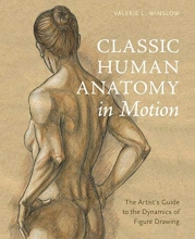 Cover art for Classic Human Anatomy in Motion: The Artist's Guide to the Dynamics of Figure Drawing