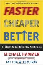Cover art for Faster Cheaper Better: The 9 Levers for Transforming How Work Gets Done
