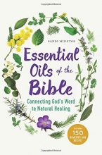 Cover art for Essential Oils of the Bible: Connecting God's Word to Natural Healing