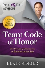Cover art for Team Code of Honor: The Secrets of Champions in Business and in Life (Rich Dad's Advisors (Paperback))