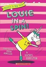 Cover art for Louie in a Spin! (Unicorn in New York #3)