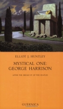 Cover art for Mystical One: George Harrison: After The Break-up Of The Beatles (Essay Series 51)
