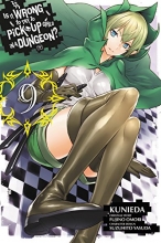 Cover art for Is It Wrong to Try to Pick Up Girls in a Dungeon?, Vol. 9 (manga) (Is It Wrong to Try to Pick Up Girls in a Dungeon (manga))