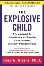 Cover art for The Explosive Child: A New Approach for Understanding and Parenting Easily Frustrated, Chronically Inflexible Children
