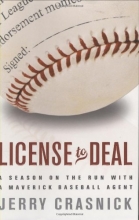 Cover art for License to Deal: A Season on the Run with a Maverick Baseball Agent