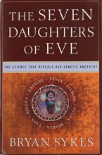 Cover art for The Seven Daughters of Eve: The Science That Reveals Our Genetic History