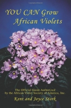 Cover art for You Can Grow African Violets: The Official Guide Authorized by the African Violet Society of America, Inc.