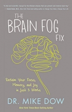 Cover art for The Brain Fog Fix: Reclaim Your Focus, Memory, and Joy in Just 3 Weeks