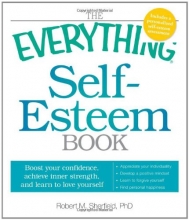 Cover art for The Everything Self-Esteem Book: Boost Your Confidence, Achieve Inner Strength, and Learn to Love Yourself