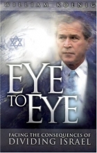 Cover art for Eye to Eye: Facing the Consequences of Dividing Israel