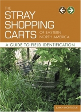 Cover art for The Stray Shopping Carts of Eastern North America: A Guide to Field Identification