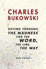 Cover art for Sifting Through the Madness for the Word, the Line, the Way: New Poems