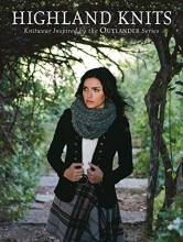 Cover art for Highland Knits: Knitwear Inspired by the Outlander Series