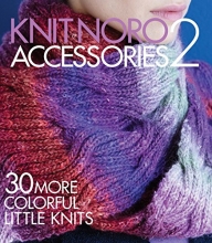 Cover art for Knit Noro: Accessories 2: 30 More Colorful Little Knits (Knit Noro Collection)