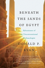 Cover art for Beneath the Sands of Egypt: Adventures of an Unconventional Archaeologist
