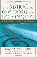 Cover art for The Spiral of Memory and Belonging: A Celtic Path of Soul and Kinship