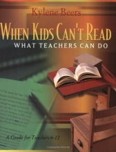Cover art for When Kids Can't Read: What Teachers Can Do: A Guide for Teachers 6-12