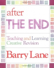 Cover art for After THE END: Teaching and Learning Creative Revision