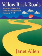 Cover art for Yellow Brick Roads: Shared and Guided Paths to Independent Reading 4-12