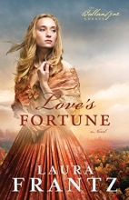 Cover art for Love's Fortune: A Novel (The Ballantyne Legacy) (Volume 3)
