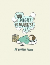 Cover art for You Might Be An Artist If .