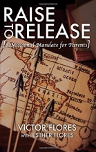 Cover art for Raise to Release: A Missional Mandate for Parents