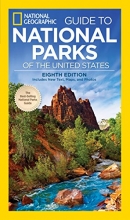 Cover art for National Geographic Guide to National Parks of the United States, 8th Edition (National Geographic Guide to the National Parks of the United States)