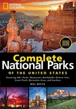 Cover art for National Geographic Complete National Parks of the United States, 2nd Edition: 400+ Parks, Monuments, Battlefields, Historic Sites, Scenic Trails, Recreation Areas, and Seashores