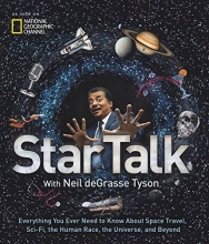 Cover art for StarTalk: Everything You Ever Need to Know About Space Travel, Sci-Fi, the Human Race, the Universe, and Beyond